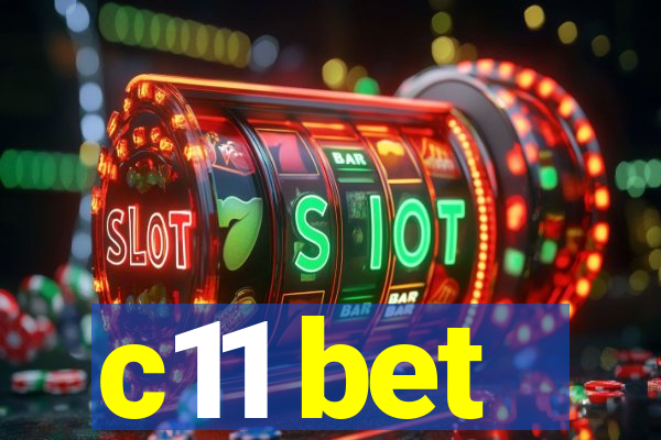 c11 bet